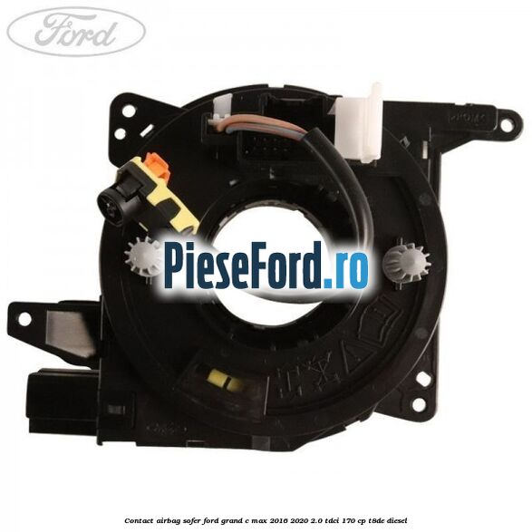 Contact airbag sofer Ford Grand C-Max 2016-2020 2.0 TDCi 170 cp T8DE diesel