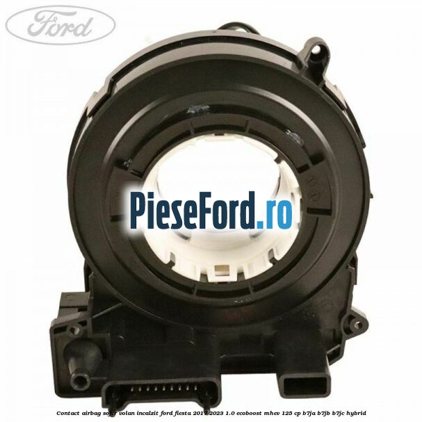 Contact airbag sofer volan incalzit Ford Fiesta 2017-2023 1.0 EcoBoost mHEV 125 cp B7JA, B7JB, B7JC Hybrid