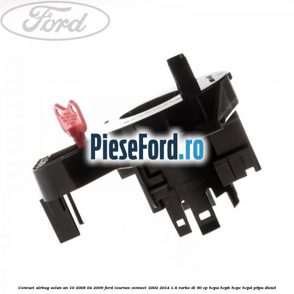 Contact airbag volan an 10/2005-04/2009 Ford Tourneo Connect 2002-2014 1.8 Turbo Di 90 cp HCPA, HCPB, HCPC, HCPD, P9PA diesel