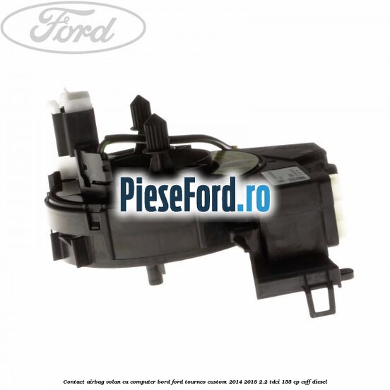 Contact airbag volan cu computer bord Ford Tourneo Custom 2014-2018 2.2 TDCi 155 cp Contact airbag volan cu computer bord Ford Tourneo Custom 2014-2018 2.2 TDCi 155 cp CVFF diesel