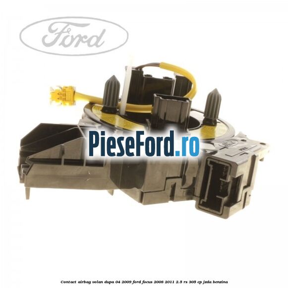 Contact airbag volan dupa 04/2009 Ford Focus 2008-2011 2.5 RS 305 cp Contact airbag volan dupa 04/2009 Ford Focus 2008-2011 2.5 RS 305 cp JZDA benzina