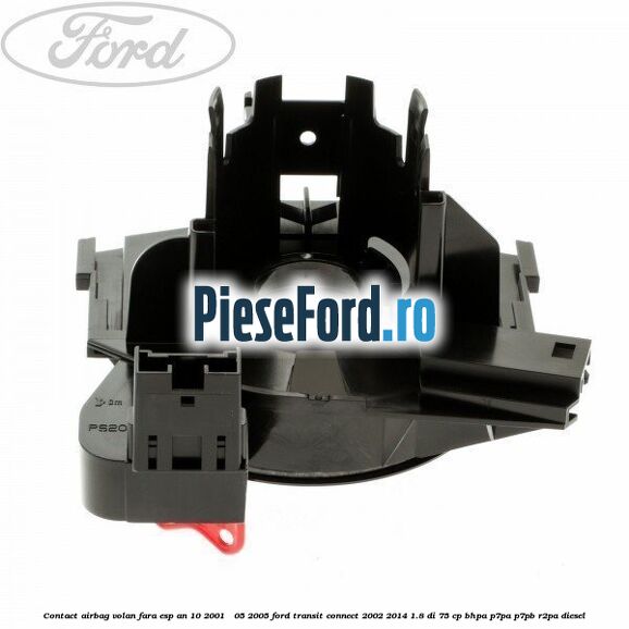 Contact airbag volan fara ESP an 10/2001 - 05/2005 Ford Transit Connect 2002-2014 1.8 Di 75 cp BHPA, P7PA, P7PB, R2PA diesel
