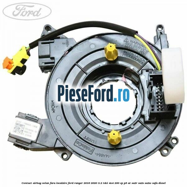 Contact airbag volan fara incalzire Ford Ranger 2016-2020 3.2 TDCi 4x4 200 cp P5-AT, SA2R, SA2S, SA2W, SAFA diesel