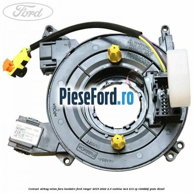 Contact airbag volan fara incalzire Ford Ranger 2019-2022 2.0 EcoBlue 4x4 213 cp Contact airbag volan fara incalzire Ford Ranger 2019-2022 2.0 EcoBlue 4x4 213 cp T20DD0J, YN2X diesel