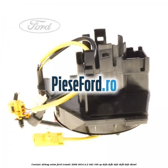 Contact airbag volan Ford Transit 2006-2014 2.2 TDCi 100 cp DRFA, DRFB, DRFC, DRFD, DRFE diesel