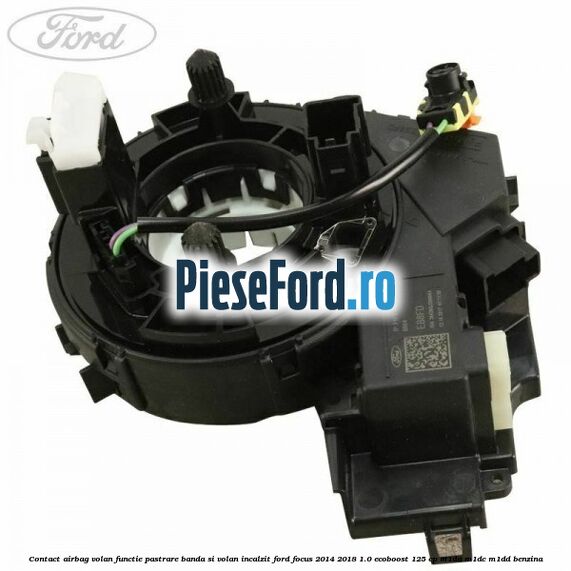 Contact airbag volan, functie pastrare banda si volan incalzit Ford Focus 2014-2018 1.0 EcoBoost 125 cp M1DA, M1DC, M1DD benzina
