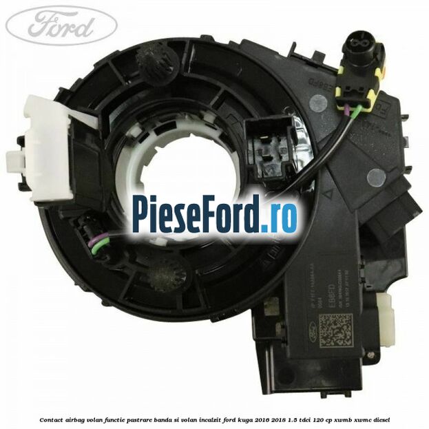 Contact airbag volan, functie pastrare banda si volan incalzit Ford Kuga 2016-2018 1.5 TDCi 120 cp XWMB, XWMC diesel