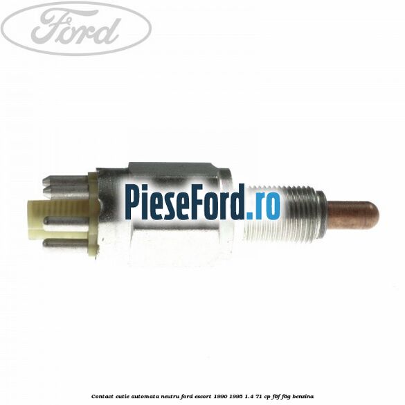 Contact cutie automata neutru Ford Escort 1990-1995 1.4 71 cp