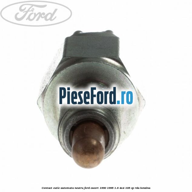 Contact cutie automata neutru Ford Escort 1990-1995 1.8 4x4 105 cp RDA benzina