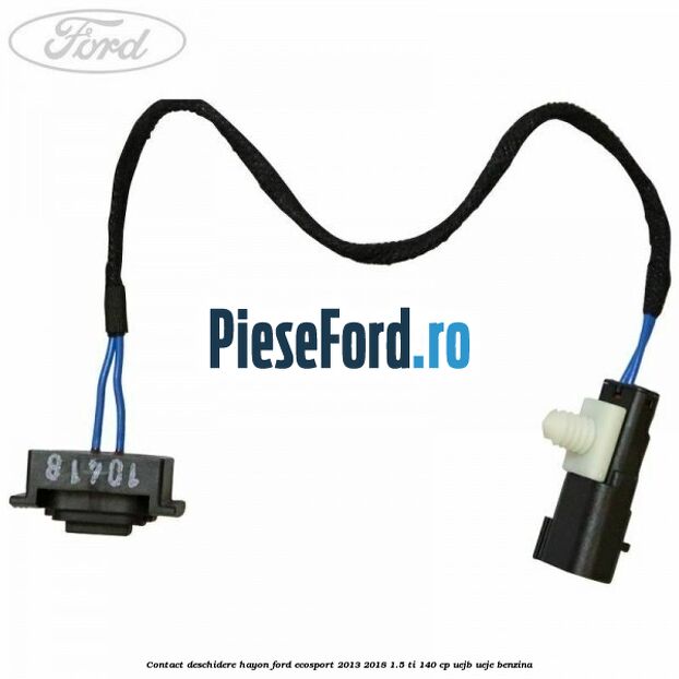 Contact deschidere hayon Ford EcoSport 2013-2018 1.5 Ti 140 cp UEJB, UEJE benzina