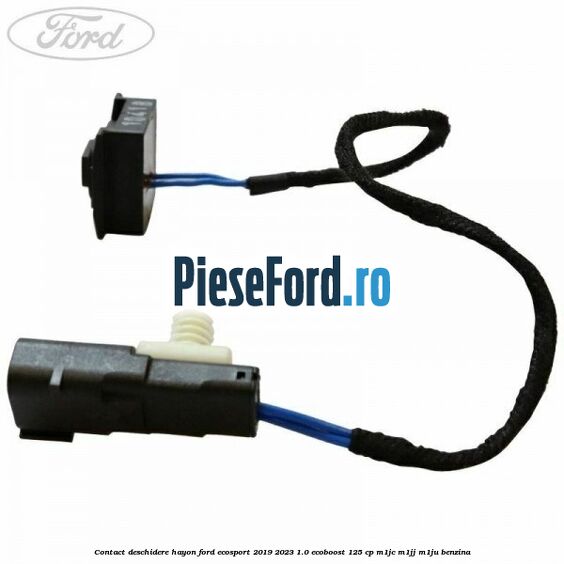 Contact deschidere hayon Ford EcoSport 2019-2023 1.0 EcoBoost 125 cp M1JC, M1JJ, M1JU benzina