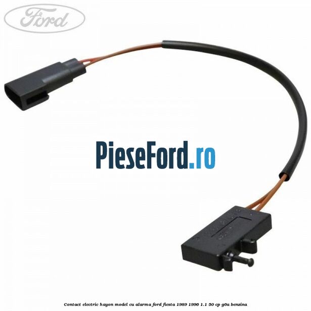 Contact electric hayon model cu alarma Ford Fiesta 1989-1996 1.1 50 cp G6A benzina