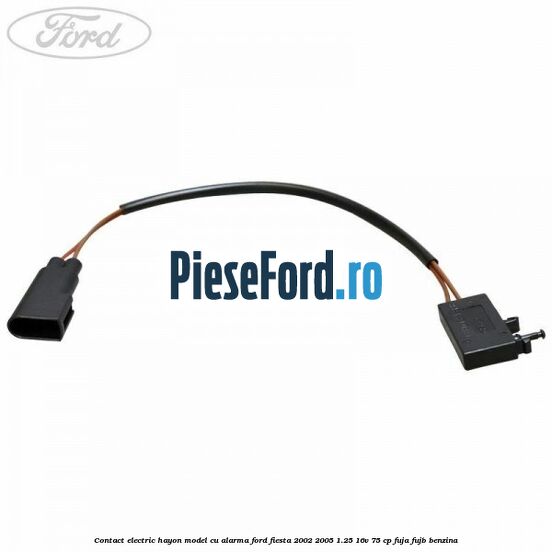 Contact electric hayon model cu alarma Ford Fiesta 2002-2005 1.25 16V 75 cp FUJA, FUJB benzina