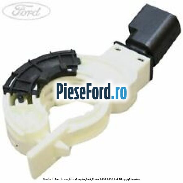 Contact electric usa fata dreapta Ford Fiesta 1989-1996 1.4 75 cp FUF benzina