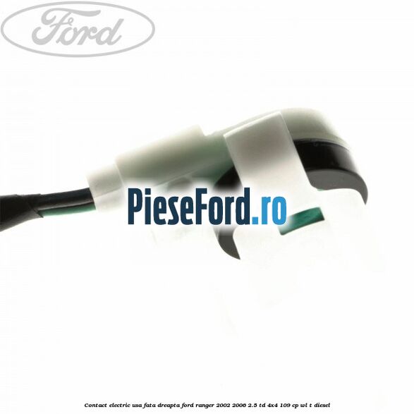 Contact electric usa fata dreapta Ford Ranger 2002-2006 2.5 TD 4x4 109 cp Contact electric usa fata dreapta Ford Ranger 2002-2006 2.5 TD 4x4 109 cp WL-T diesel