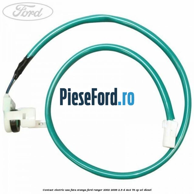 Contact electric usa fata stanga Ford Ranger 2002-2006 2.5 D 4x4 78 cp WL diesel
