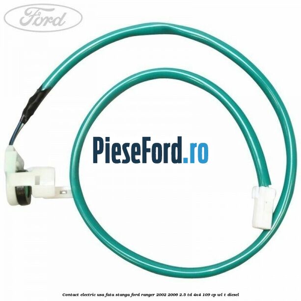 Contact electric usa fata stanga Ford Ranger 2002-2006 2.5 TD 4x4 109 cp WL-T diesel