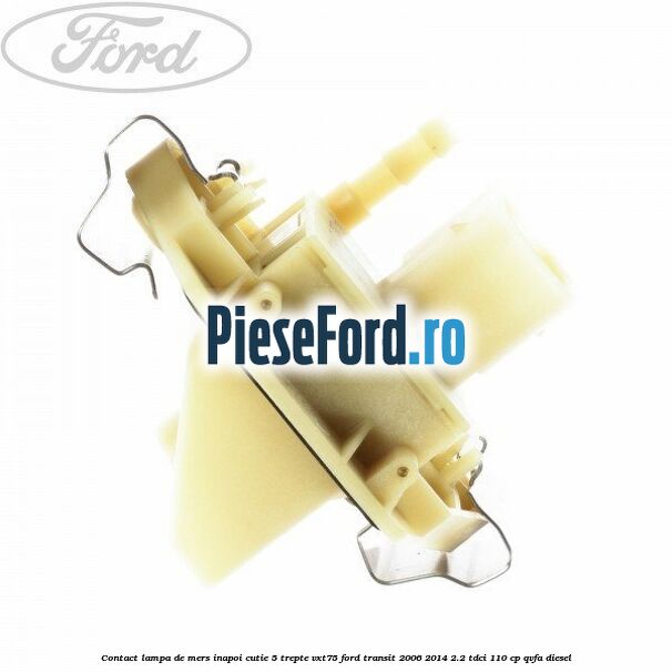 Contact lampa de mers inapoi cutie 5 trepte VXT75 Ford Transit 2006-2014 2.2 TDCi 110 cp QVFA diesel
