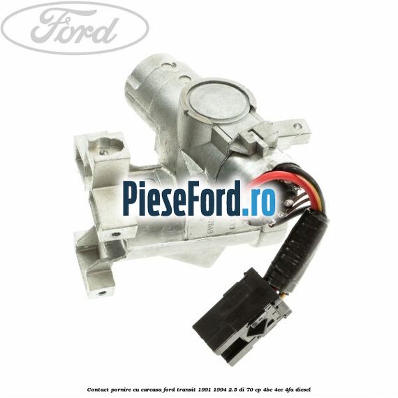 Contact pornire cu carcasa Ford Transit 1991-1994 2.5 DI 70 cp 4BC, 4CC, 4FA diesel