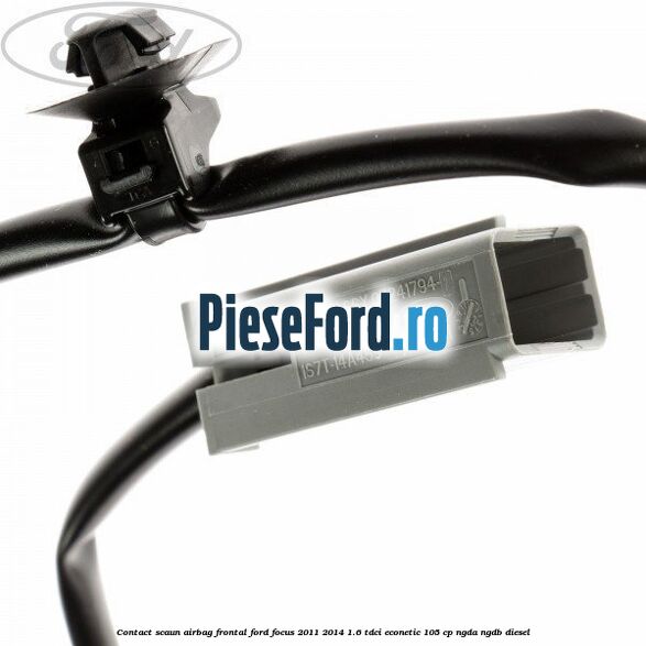 Contact scaun airbag frontal Ford Focus 2011-2014 1.6 TDCi ECOnetic 105 cp NGDA, NGDB diesel