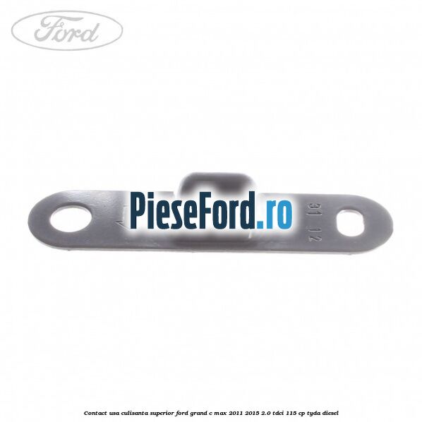 Contact usa culisanta superior Ford Grand C-Max 2011-2015 2.0 TDCi 115 cp TYDA diesel