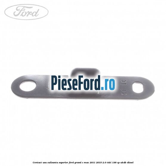 Contact usa culisanta superior Ford Grand C-Max 2011-2015 2.0 TDCi 136 cp UKDB diesel
