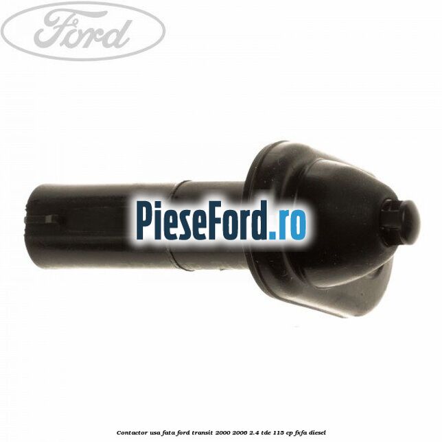 Contactor usa fata Ford Transit 2000-2006 2.4 TDE 115 cp FXFA diesel