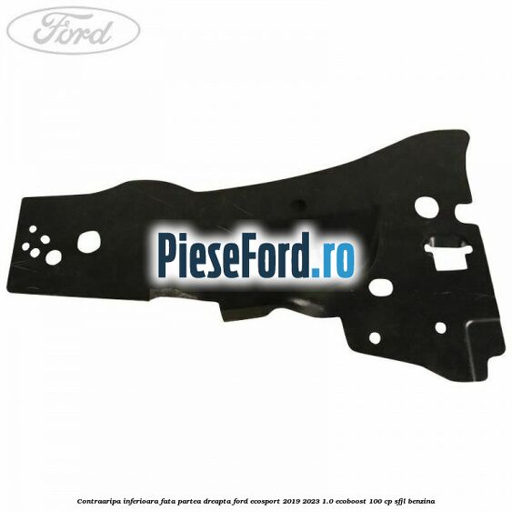 Contraaripa inferioara fata partea dreapta Ford EcoSport 2019-2023 1.0 EcoBoost 100 cp Contraaripa inferioara fata partea dreapta Ford EcoSport 2019-2023 1.0 EcoBoost 100 cp SFJL benzina