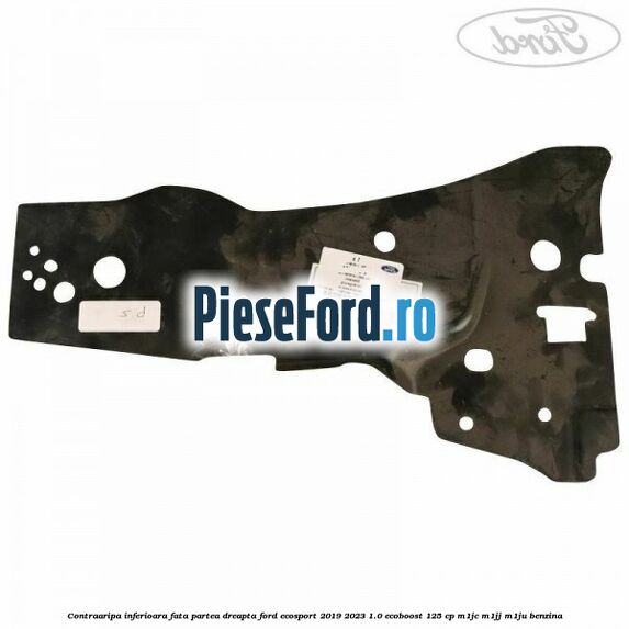 Contraaripa inferioara fata partea dreapta Ford EcoSport 2019-2023 1.0 EcoBoost 125 cp M1JC, M1JJ, M1JU benzina