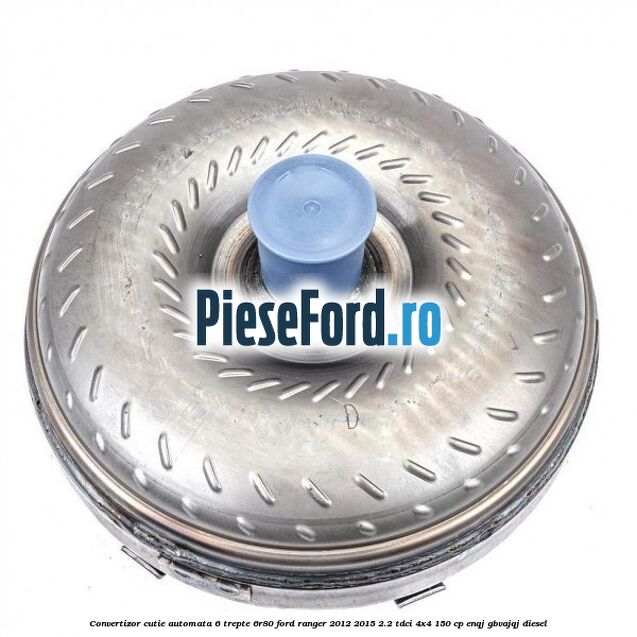 Convertizor cutie automata 6 trepte 6R80 Ford Ranger 2012-2015 2.2 TDCi 4x4 150 cp ENQJ, GBVAJQJ diesel