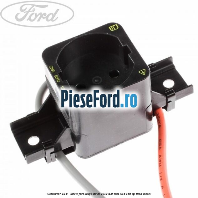 Convertor 12 V - 230 V Ford Kuga 2008-2012 2.0 TDCI 4x4 163 cp Convertor 12 V - 230 V Ford Kuga 2008-2012 2.0 TDCI 4x4 163 cp TXDA diesel