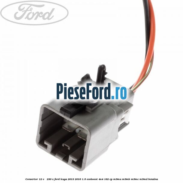 Convertor 12 V - 230 V Ford Kuga 2013-2016 1.5 EcoBoost 4x4 182 cp M9MA, M9MB, M9MC, M9MD benzina