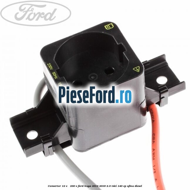 Convertor 12 V - 230 V Ford Kuga 2013-2016 2.0 TDCi 140 cp UFMA diesel