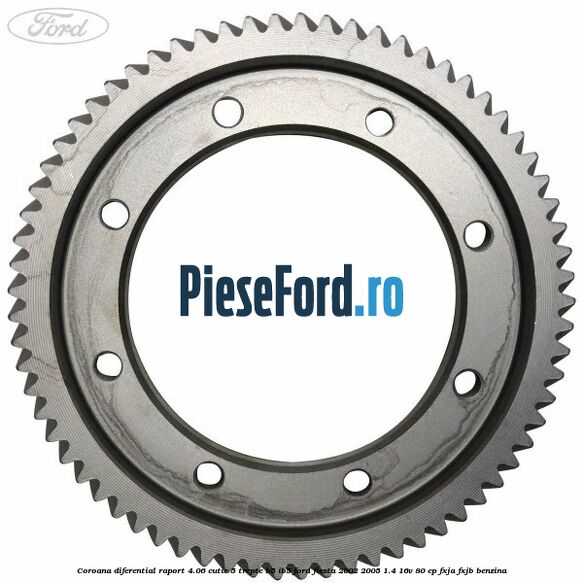 Coroana diferential raport 4.06 cutie 5 trepte B5/IB5 Ford Fiesta 2002-2005 1.4 16V 80 cp Coroana diferential raport 4.06 cutie 5 trepte B5/IB5 Ford Fiesta 2002-2005 1.4 16V 80 cp FXJA, FXJB benzina