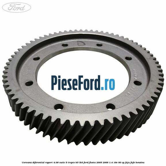 Coroana diferential raport 4.06 cutie 5 trepte B5/IB5 Ford Fiesta 2005-2008 1.4 16V 80 cp FXJA, FXJB benzina