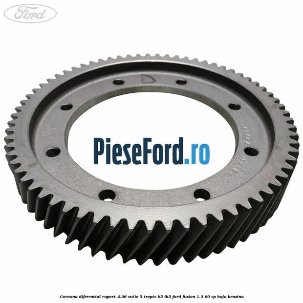 Coroana diferential raport 4.06 cutie 5 trepte B5/IB5 Ford Fusion 1.3 60 cp BAJA benzina
