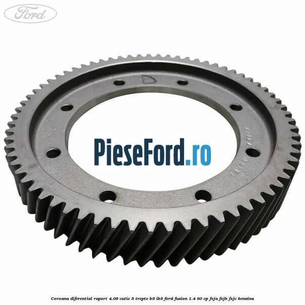 Coroana diferential raport 4.06 cutie 5 trepte B5/IB5 Ford Fusion 1.4 80 cp FXJA, FXJB, FXJC benzina