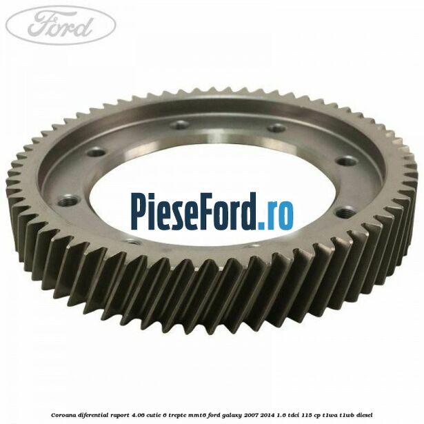 Coroana diferential raport 4.06 cutie 6 trepte MMT6 Ford Galaxy 2007-2014 1.6 TDCi 115 cp T1WA, T1WB diesel