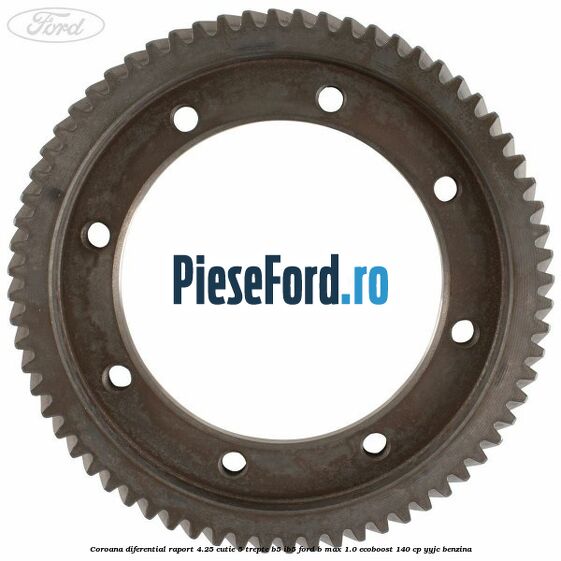 Coroana diferential raport 4.25 cutie 5 trepte B5/IB5 Ford B-Max 1.0 EcoBoost 140 cp YYJC benzina