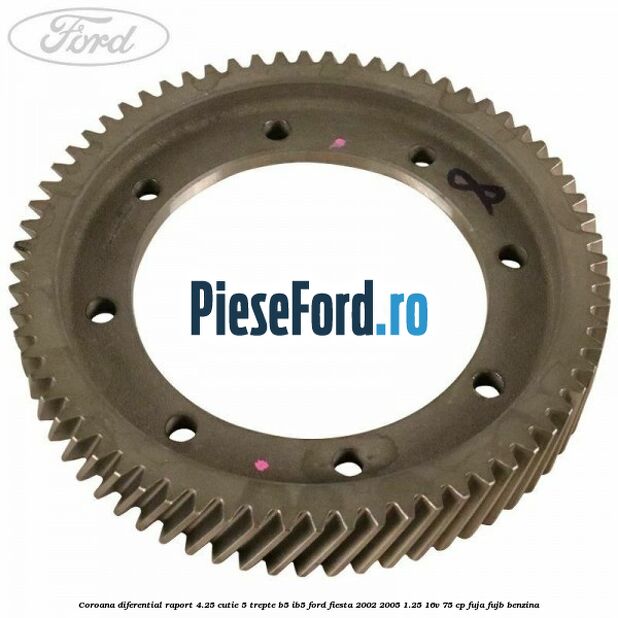 Coroana diferential raport 4.25 cutie 5 trepte B5/IB5 Ford Fiesta 2002-2005 1.25 16V 75 cp FUJA, FUJB benzina