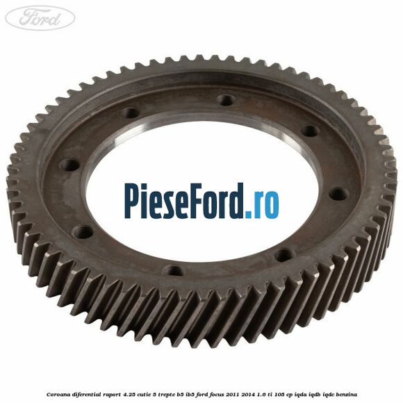 Coroana diferential raport 4.25 cutie 5 trepte B5/IB5 Ford Focus 2011-2014 1.6 Ti 105 cp IQDA, IQDB, IQDC benzina
