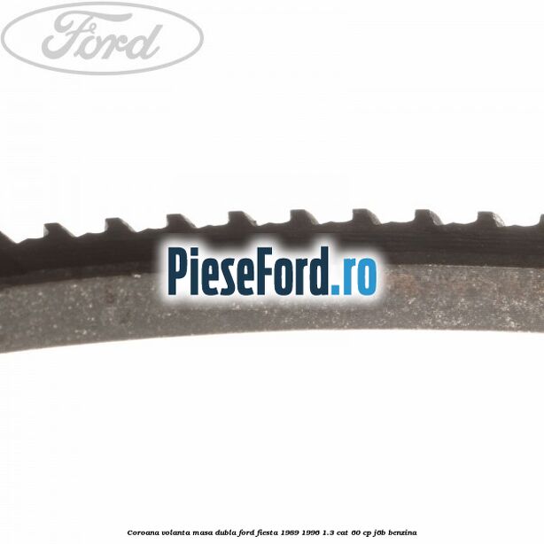 Coroana volanta masa dubla Ford Fiesta 1989-1996 1.3 CAT 60 cp J6B benzina