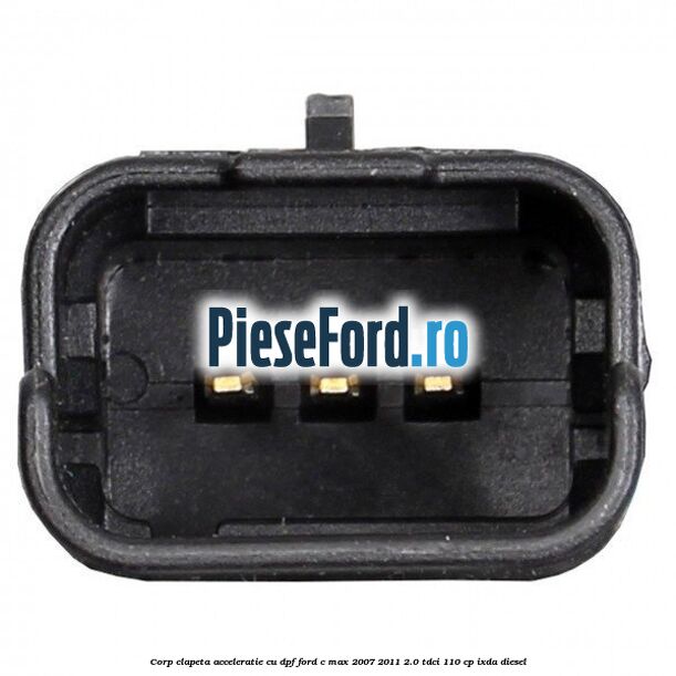 Corp clapeta acceleratie cu DPF Ford C-Max 2007-2011 2.0 TDCi 110 cp IXDA diesel