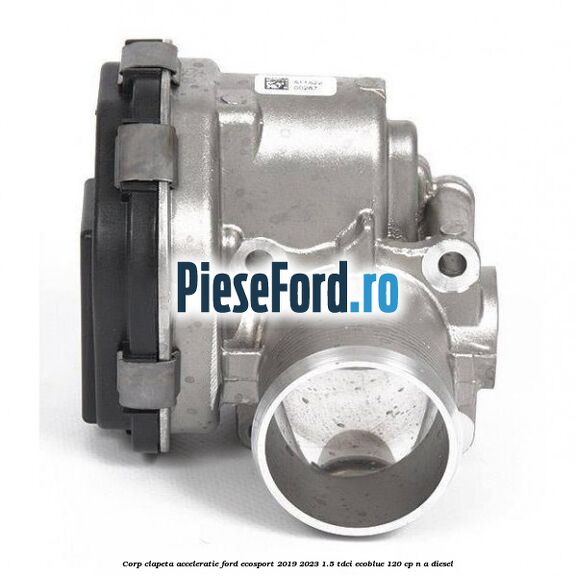 Corp clapeta acceleratie Ford EcoSport 2019-2023 1.5 TDCi EcoBlue 120 cp n/a diesel