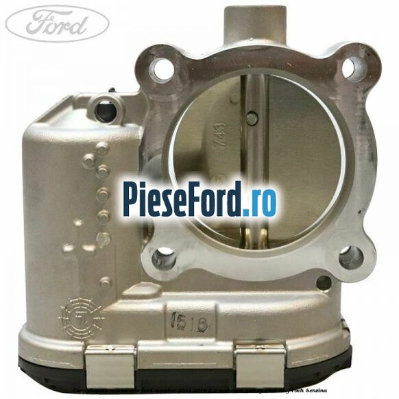 Corp clapeta acceleratie Ford Mondeo 2014-2018 2.0 EcoBoost 240 cp R9CB, R9CF, R9CH benzina