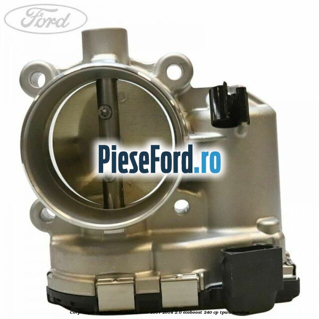 Corp clapeta acceleratie Ford S-Max 2007-2014 2.0 EcoBoost 240 cp TPWA benzina