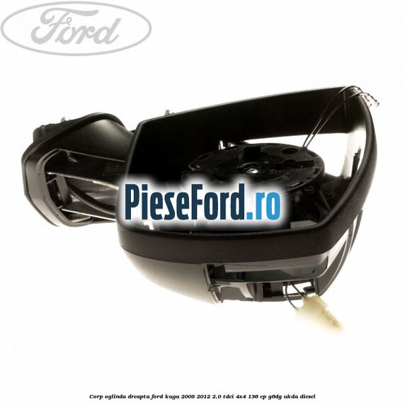Corp oglinda dreapta Ford Kuga 2008-2012 2.0 TDCi 4x4 136 cp G6DG, UKDA diesel
