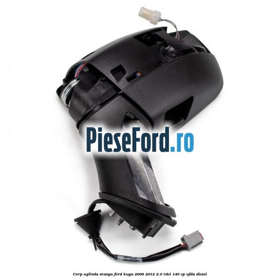 Corp oglinda stanga Ford Kuga 2008-2012 2.0 TDCI 140 cp Corp oglinda stanga Ford Kuga 2008-2012 2.0 TDCI 140 cp UFDA diesel