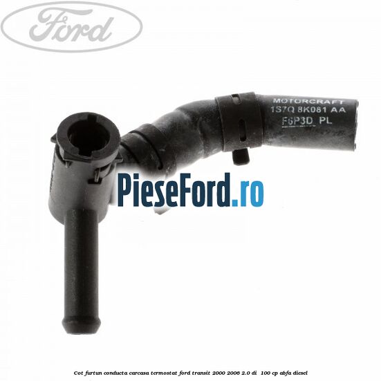 Cot furtun conducta carcasa termostat Ford Transit 2000-2006 2.0 DI  100 cp ABFA diesel
