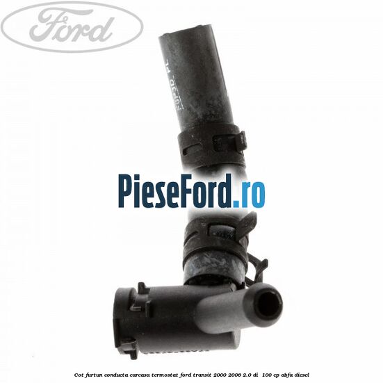 Cot furtun conducta carcasa termostat Ford Transit 2000-2006 2.0 DI  100 cp ABFA diesel